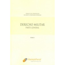 Derecho Militar, Parte General, Tomo I